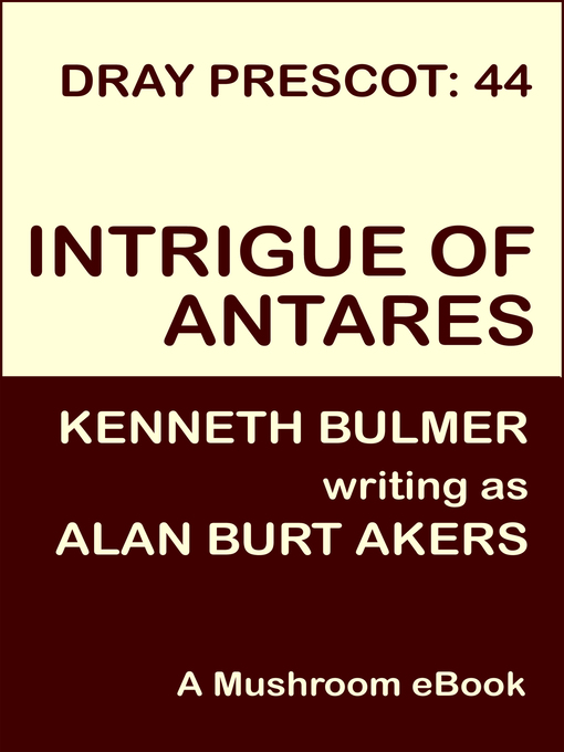 Title details for Intrigue of Antares by Alan Burt Akers - Available